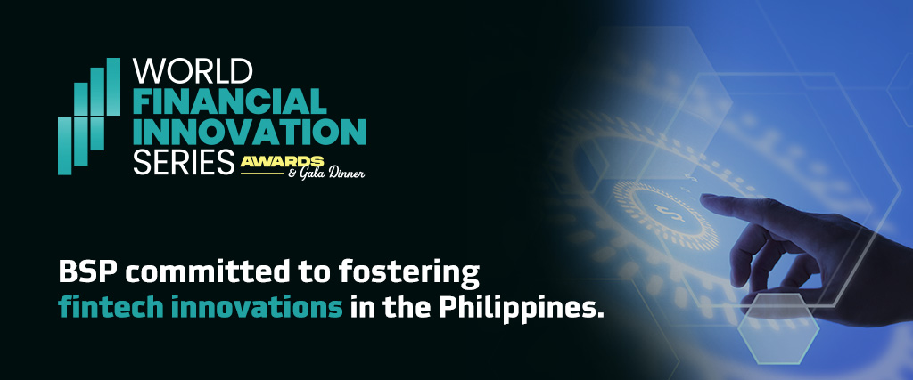 BSP committed to fostering fintech innovations in the Philippines