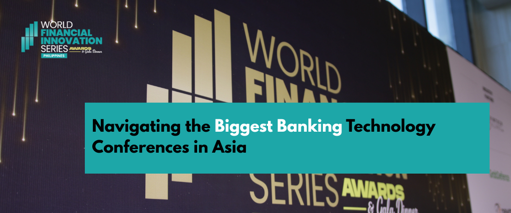 Navigating the Biggest Banking Technology Conferences in Asia