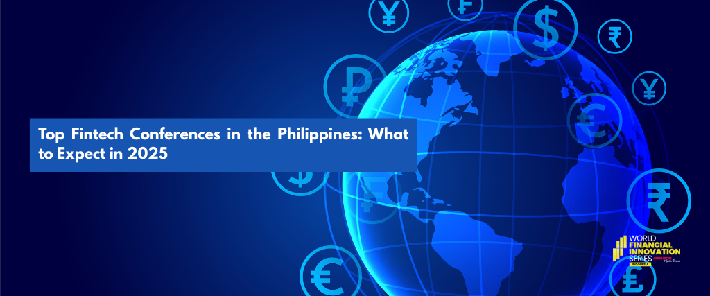 Top Fintech Conferences in the Philippines: What to Expect in 2025